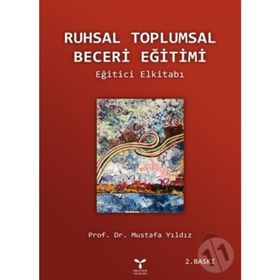 Ruhsal Toplumsal Beceri Eğitimi El Kitabı - Mustafa Yıldız