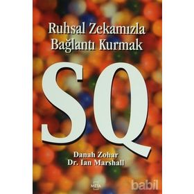RUHSAL ZEKAMIZLA BAĞLANTI KURMAK SQ - DANAH ZOHAR;IAN MARSHALL