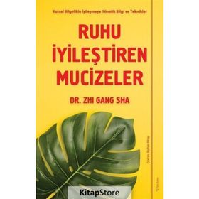 Ruhu İyileştiren Mucizeler - Zhi Gang Sha - Sola Unitas