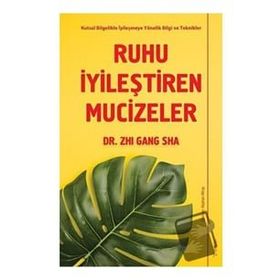 Ruhu İyileştiren Mucizeler - Zhi Gang Sha - Sola Unitas