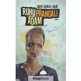 Ruhu Prangalı Adam - Hıdır Berkay Uğur