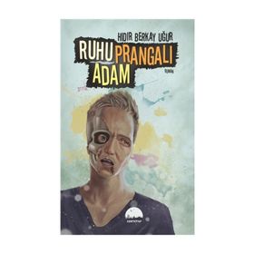 Ruhu Prangalı Adam - Hıdır Berkay Uğur