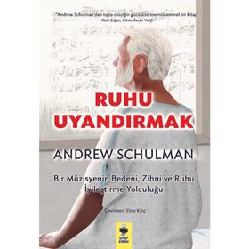 Ruhu Uyandırmak - Andrew Schulman