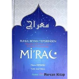 Ruhul Beyan Tefsirinden Peygamber Efendimizin s.a.v. En Büyük Mucizelerinden Mi’rac - Havva Osmanlı