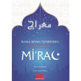 Ruhul Beyan Tefsirinden Peygamber Efendimizin s.a.v. En Büyük Mucizelerinden Mi’rac - Havva Osmanlı