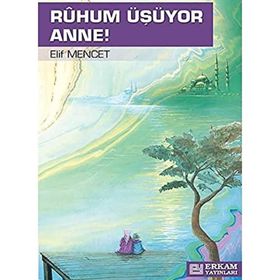 Ruhum Üşüyor Anne - Elif Mencet