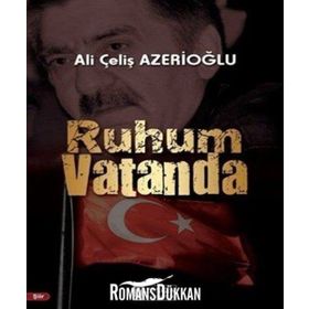 Ruhum Vatanda - Ali Çeliş Azerioğlu