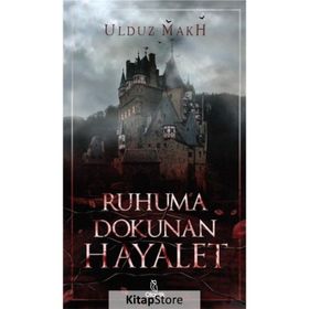 Ruhuma Dokunan Hayalet - Ulduz Makh