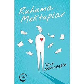 Ruhuma Mektuplar - Sait Dervişoğlu