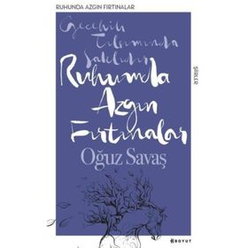 Ruhumda Azgın Fırtınalar - Oğuz Savaş
