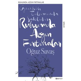 Ruhumda Azgın Fırtınalar - Oğuz Savaş