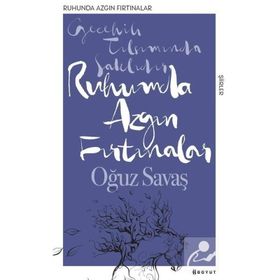 Ruhumda Azgın Fırtınalar - Oğuz Savaş