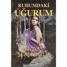 RUHUMDAKI UĞURUM - FATOŞ ŞERİFOĞLU