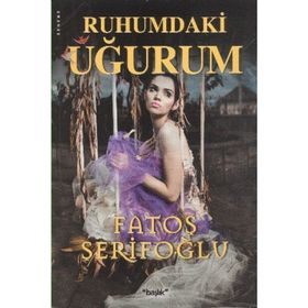 RUHUMDAKI UĞURUM - FATOŞ ŞERİFOĞLU