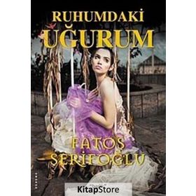 RUHUMDAKI UĞURUM - FATOŞ ŞERİFOĞLU