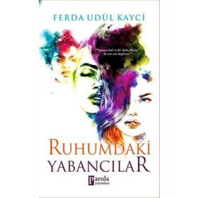 Ruhumdaki Yabancılar - Ferda Udül Kayci