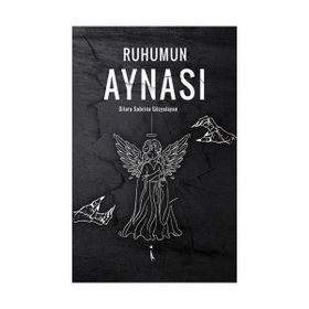 Ruhumun Aynası / Dilara Sabrina Gözyalayan