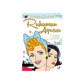 Ruhumun Aynası - Zehra Çelenk