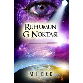 RUHUMUN G NOKTASI - EMEL ÇEKICI