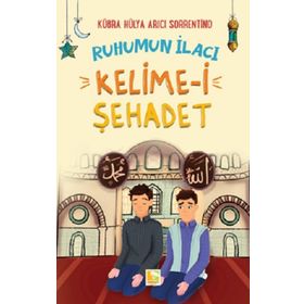Ruhumun İlacı Kelime-i Şehadet - Kübra Hülya Arıcı Sorrentino