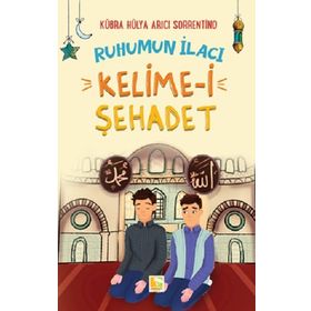 Ruhumun İlacı Kelime-i Şehadet - Kübra Hülya Arıcı Sorrentino