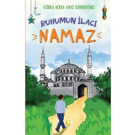 Ruhumun İlacı Namaz - Kübra Hülya Arıcı Sorrentino