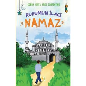 Ruhumun İlacı Namaz - Kübra Hülya Arıcı Sorrentino