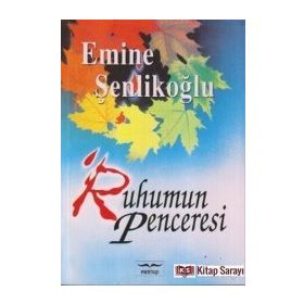 RUHUMUN PENCERESI - EMINE ÖZKAN ŞENLİKOĞLU