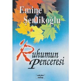 RUHUMUN PENCERESI - EMINE ÖZKAN ŞENLİKOĞLU