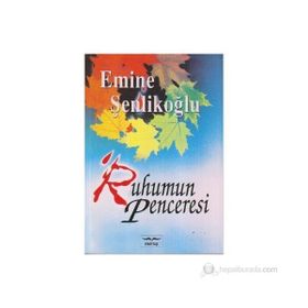 RUHUMUN PENCERESI - EMINE ÖZKAN ŞENLİKOĞLU