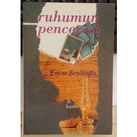 RUHUMUN PENCERESI - EMINE ÖZKAN ŞENLİKOĞLU