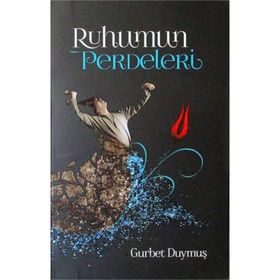Ruhumun Perdeleri - Gurbet Duymuş