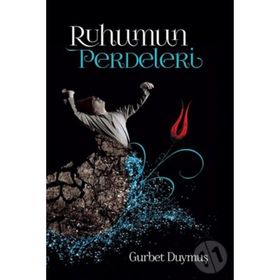 Ruhumun Perdeleri - Gurbet Duymuş