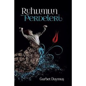 Ruhumun Perdeleri - Gurbet Duymuş