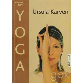 RUHUMUZ İÇİN YOGA - URSULA KARVEN
