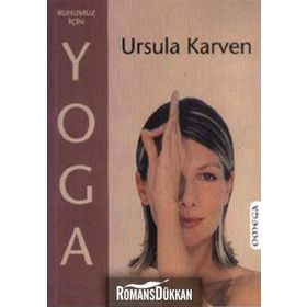 RUHUMUZ İÇİN YOGA - URSULA KARVEN