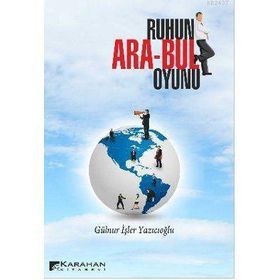 RUHUN ARA-BUL OYUNU - GÜLNUR İŞLER