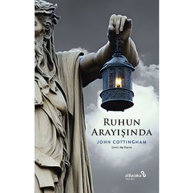 Ruhun Arayışında John Cottingham Albaraka Yayınları