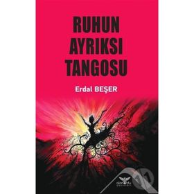 Ruhun Ayrıksı Tangosu - Erdal Beşer