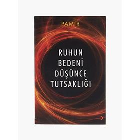 Ruhun Bedeni Düşünce Tutsaklığı - Pamir