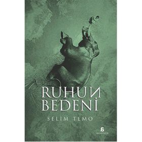 Ruhun Bedeni - Selim Temo