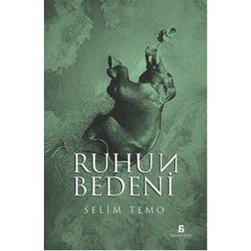 Ruhun Bedeni - Selim Temo