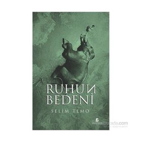 Ruhun Bedeni - Selim Temo