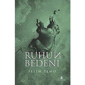 Ruhun Bedeni - Selim Temo