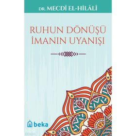 Ruhun Dönüşü İmanın Uyanışı - Beka Yayınları