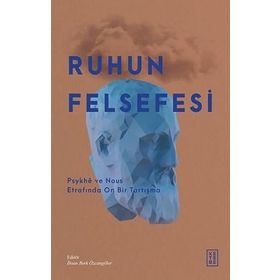 Ruhun Felsefesi Ketebe Yayınları