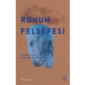 Ruhun Felsefesi Ketebe Yayınları