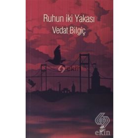 Ruhun İki Yakası - Vedat Bilgiç