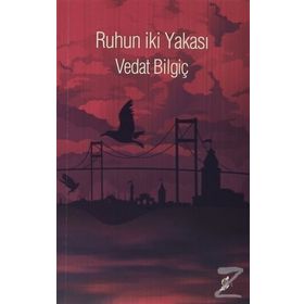 Ruhun İki Yakası - Vedat Bilgiç