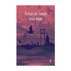 Ruhun İki Yakası - Vedat Bilgiç